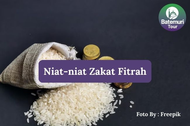  6 Macam Niat Zakat Fitrah agar Tidak Salah Saat Berzakat